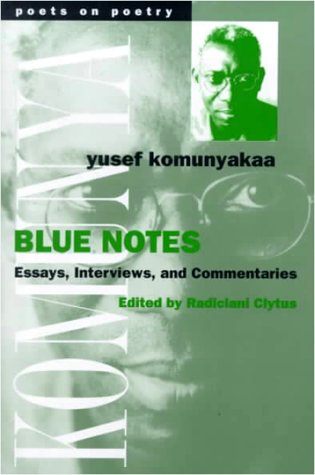 Blue Notes: Essays, Interviews, and Commentaries (Poets on Poetry)