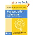 Konzentration trainieren: Ged�chtnis schulen und Stress abbauen