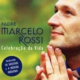 Padre Marcelo Rossi - Celebracao Da Vida