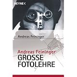 Andreas Feiningers gro�e Fotolehrevon "Andreas Feininger"