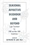 Seasonal Affective Disorder and Beyond: Light Treatment for Sad and Non-Sad Conditions