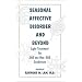 Seasonal Affective Disorder and Beyond: Light Treatment for Sad and Non-Sad Conditions