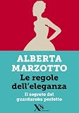 Le regole dell'eleganza (XS Mondadori)