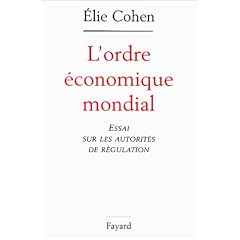 L'ordre �conomique mondial. Essai sur les autorit�s de r�gulation.
