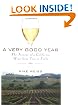 A Very Good Year: The Journey of a California Wine from Vine to Table