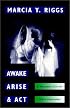 Awake, Arise, & Act: A Womanist Call for Black Liberation (African American Studies/Women's Studies)