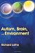 Autism, Brain And Environment