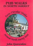Pub Walks in North Surrey: Forty Circular Walks Around North Surrey Inns