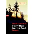 Unsere Liebe Frau vom Wald: Roman