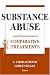 Substance Abuse: A Practitioner's Guide to Comparative Treatments (Springer Series on Comparative Treatments for Psychological Disorders)