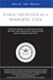 Public Relations as a Branding Tool: Industry Leaders on Creating an Image, Securing Customer Loyalty, and Building Brand Awareness and Value (Inside the Minds)
