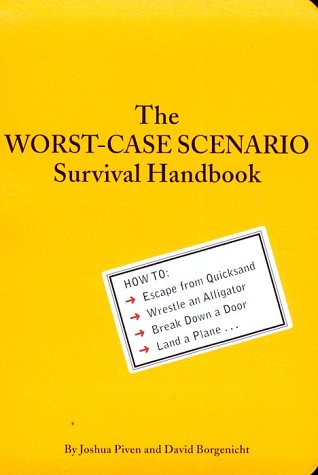 The Worst-Case Scenario Survival Handbook (Worst-Case Scenario Survival Handbooks)