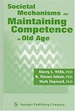 Societal Mechanisms for Maintaining Competence in Old Age (Societal Impact on Aging)