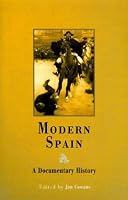 Modern Spain: A Documentary History