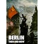 Berlin Then and Now