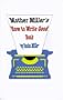 Mother Miller's How to Write Good Book