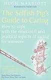 The Selfish Pig's Guide to Caring