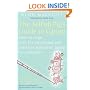 The Selfish Pig's Guide to Caring: How to Cope with the Emotional and Practical Aspects of Caring for Someone