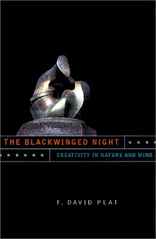 The Blackwinged Night: Creativity in Nature and Mind (Helix Books)