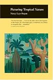 Picturing Tropical Nature (Reaktion Books - Picturing History)