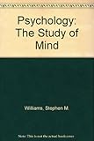 Psychology : the study of mind