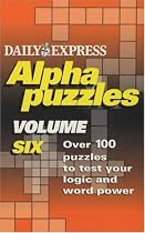"Express" Alphapuzzles: v.6: Vol 6 (Crossword)
