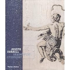 Joseph Cornell: Shadowplay Eterniday