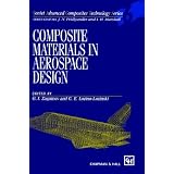 Composite Materials in Aerospace Design (Soviet Advanced Composites Technology Series) by G.I. Zagainov and G.E. Lozino-Lozinski