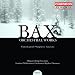Bax: Orchestral Works, Vol. 7