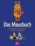 Das Mausbuch. Die besten Lach- und Sachgeschichten aus der "Sendung mit der Maus"