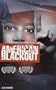 American Blackout - also included How Democrats and Progressives Can Win: Solutions From George Lakoff (Iron Weed Film Club No. 10, September 2006)