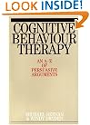 Cognitive Behaviour Therapy: An A-Z of Persuasive Arguments