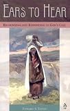Ears to Hear: Recognizing and Responding to God`s Call