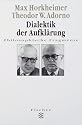 Dialektik der Aufklärung: Philosophische Fragmente