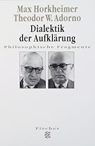 Dialektik der Aufklärung: Philosophische Fragmente