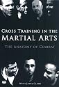 Cross Training In The Martial Arts - The Anatomy Of Combat [DVD]