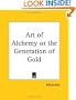 Art of Alchemy or the Generation of Gold