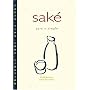 Sak Pure and Simple: Facts, Tips, Lore, Libation by Griffith Frost