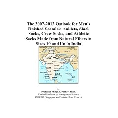 The 2007-2012 Outlook for Men's Finished Seamless Anklets, Slack Socks, Crew Socks, and Athletic Socks Made from Natural Fibers in Sizes 10 and Up in India