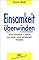 Einsamkeit �berwinden: V...