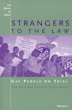 Strangers to the Law: Gay People on Trial (Law, Meaning, and Violence)