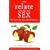 The Relate Guide to Sex in Loving Relationships (Relate Guides)