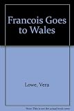 François goes to Wales : the diary of a fortnight in Pembrokeshire