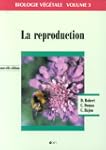 Biologie v�g�tale, volume 3. La repro...