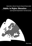 Adults in higher education : learning from experience in new europe