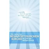 Die Lehre der Neuapostolischen Kirche im Licht der Heiligen Schriftvon "Tobias Mai"