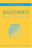 Macht-Worte: Was Worte machen k�nnen - Franziska Krattinger