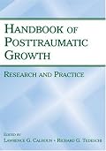 The Handbook of Posttraumatic Growth: Research and Practice