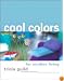 Cool Colors: for Modern Living