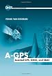 A-GPS: Assisted GPS, GNSS, and SBAS (Gnss Technology and Applications Series)